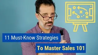 11 Must-Know Strategies to Master Sales 101