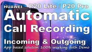 How to Record Calls on Huawei P20 Automatically | Best Call Recorder