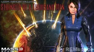 Mass Effect 3 - Strength of a Thousand Men (Ashley tribute)