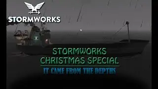 Stormworks: Christmas Special - It came from the depths