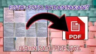 CARA MENGUBAH FOTO/GAMBAR MENJADI PDF DENGAN MUDAH