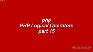 #webdesigngn With WordPress Class 20 :: Part 2 ( PHP Logical Operators part 1-15)