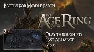 Battle for Middle Earth - Age Of The Ring Mod - Campaign Pt1.