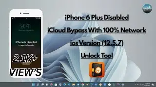 iPhone 6 Plus Disabled icloud bypass with network 100% | ios 12.5.7 | UnlockTool