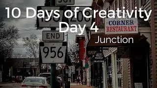 Day 4 of 10 Days of Creativity - Junction
