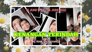 kenangan terindah - Hj. RINA SH (YAYANG) #love #fypシ