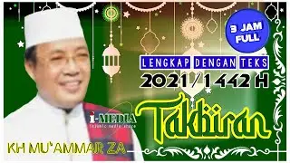TAKBIRAN 3 JAM FULL LENGKAP BESERTA TEKS #MUAMMARZA