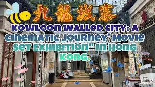 KOWLOON WALLED CITY a Cinematic Journey' Movie Set Exhibition