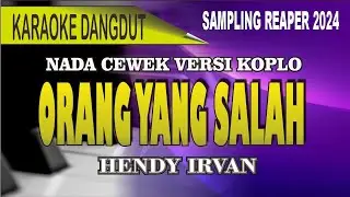 Karaoke Orang yang salah (nada cewek) - Versi koplo
