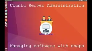 Ubuntu Server 22.04 Administration-06 Managing software with SNAPS- Tamil# Universal Linux Installer