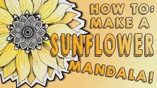 HOW TO: Make A SUNFLOWER Mandala!