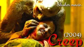 Creep 2004 explained in hindi | Thriller / slasher / horror