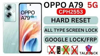 OPPO A79 5G (CPH2553) UNLOCK|| HARD RESET,ALL TYPE SCREEN LOCK, GOOGLE FRP BAYPASS WITHOUT PC