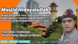 Masjid Hidayatullah, Keindahan Masa Lampau Diantara Gedung Pencakar Langit Jakarta  #masjid