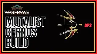 Warframe 2022 Mutalist Cernos Build