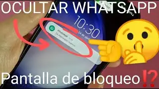 🕵️‍♂️🔐 OCULTAR las NOTIFICACIONES de WHATSAPP de la PANTALLA de BLOQUEO FÁCIL y RÁPIDO 2024