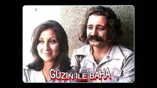 Güzin İle Baha - Gençlik Başımda Duman (Ateş Böceğim)