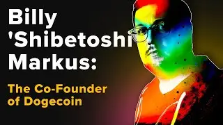 Billy Markus: Introducing Dogecoin’s Co-Founder and the DOGE vs SHIB