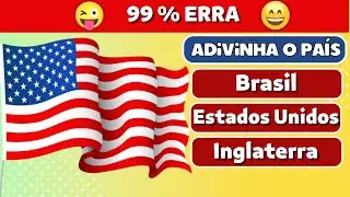 ADIVINHE QUAL É O PAÍS PELA BANDEIRA - Quantas você consegue ACERTAR?