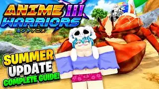 Anime Warriors 3 Summer Update COMPLETE GUIDE! How To Get EVERYTHING NEW FAST