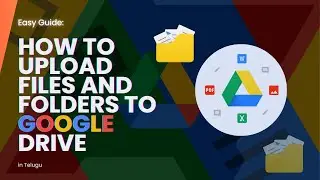 How to Upload Files and Folders to Google Drive