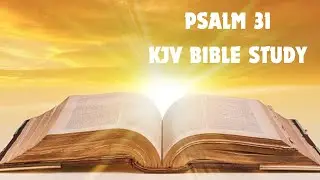 KJV Bible Study Lessons - Psalm 31
