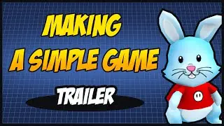 Making a Simple Game in Unity - Trailer