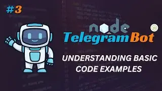 Understand Basic Code Examples of Telegraf || Create telegram bot by node js #3