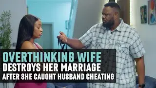 OVERTHINKING WIFE Destroys Her Marriage After She Caught Her Husband Cheating  | ZOKE SHORTS