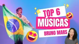 TOP 6 músicas BRUNO MARS