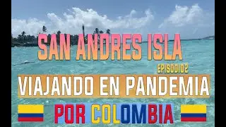 SAN ANDRES ISLA 🏖️ EPISODIO 2 - Viajando en pandemia 😷 por COLOMBIA 🇨🇴 🇨🇴 🇨🇴