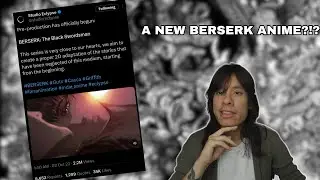 A New Berserk Anime Coming Soon???
