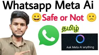 meta ai whatsapp is safe or not / whatsapp meta ai safe or not / whatsapp meta ai / tamil / BT
