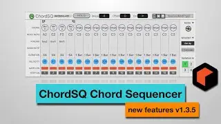 ChordSQ Chord Sequencer New Features Walkthrough