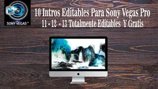 10 INTROS EDITABLES SONY VEGAS PRO 11,12,13 - GRATIS