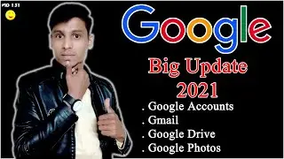 Google Big Update 2021 (Google Accounts ,Data , Photos And Other ) VID 131