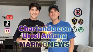 CHARLANDO CON MARMONEWS #3 URIEL ANTUNA