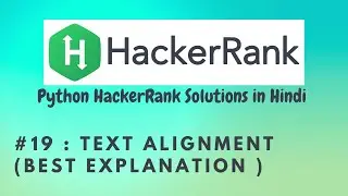 #19 Hackerrank : Text Alignment | Python HackerRank Solutions in Hindi | 