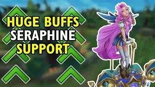 Seraphine Support got Huge SLAY Buffs! - 14.5