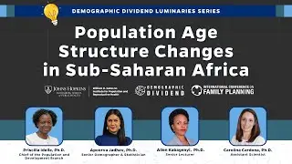 Population Age Structure Changes in Sub-Saharan Africa | DD Luminaries Series