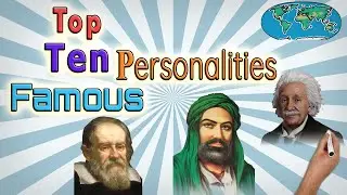 Top 10 Famous Personalities in History