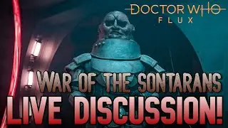 Doctor Who Flux: Chapter 2 - War of the Sontarans LIVE Review/Discussion