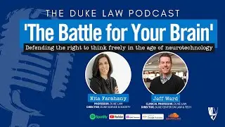 Duke Law Podcast | 'The Battle for Your Brain' by Prof. Nita Farahany