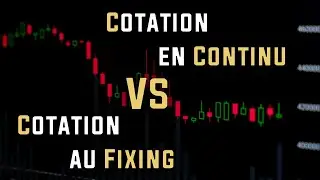La cotation en continu et au fixing à la bourse de Paris