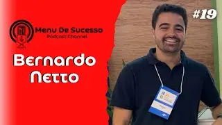 MENU DE SUCESSO #19 | BERNARDO NETTO