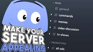 How to make your DISCORD SERVER look good & GET MEMBERS to stay