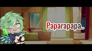 Paparapapa.. •GC• [meme]
