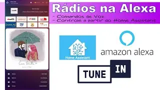 Home Assistant comanda Rádios na Alexa (TuneIn)