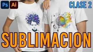 Curso SUBLIMACION ADOBE PHOTOSHOP ADOBE ILLUSTRATOR CC FLUJOS DE TRABAJO CLASE 2