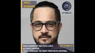 Dr.Moez Khaniani on Material Options In Prosthodontics at the 32minute podcast launch event Oct 25
